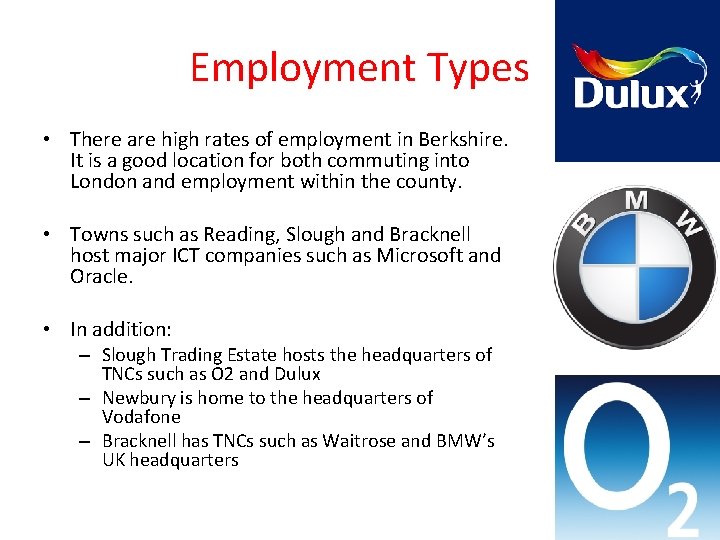 Employment Types • There are high rates of employment in Berkshire. It is a