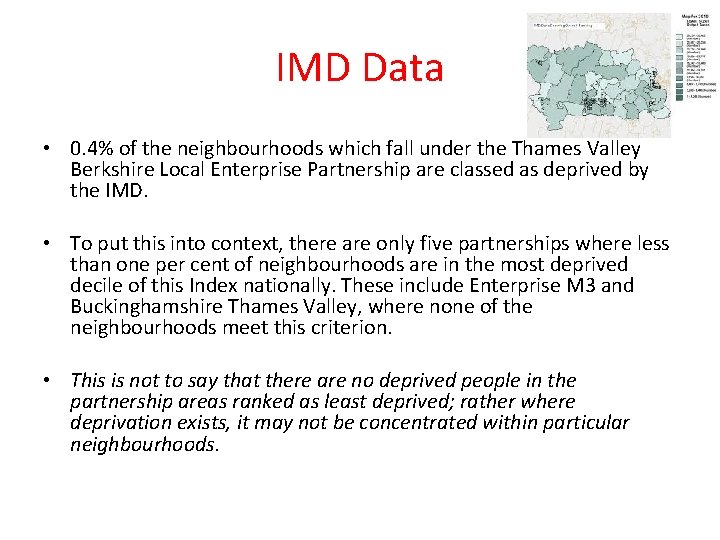IMD Data • 0. 4% of the neighbourhoods which fall under the Thames Valley