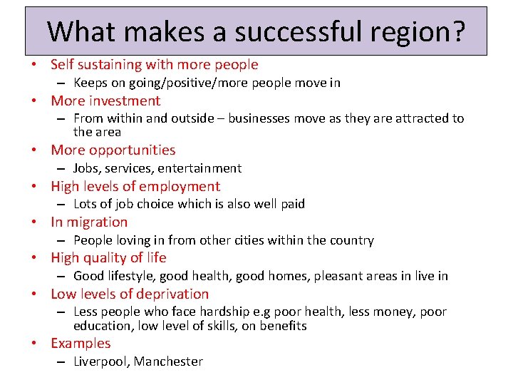 What makes a successful region? • Self sustaining with more people – Keeps on