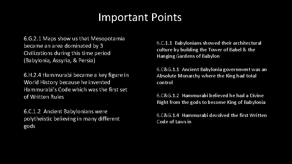 Important Points 6. G. 2. 1 Maps show us that Mesopotamia became an area