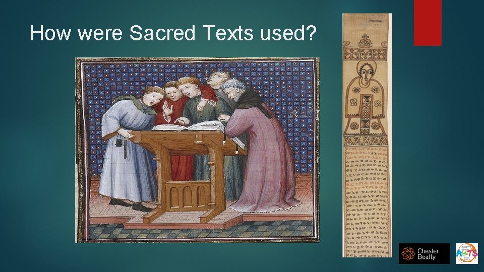 How were Sacred Texts used? 