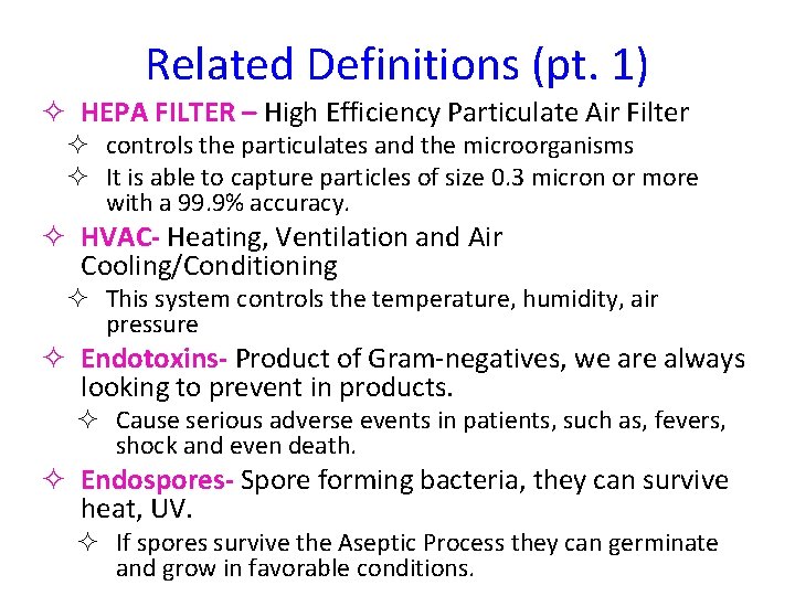 Related Definitions (pt. 1) ² HEPA FILTER – High Efficiency Particulate Air Filter ²