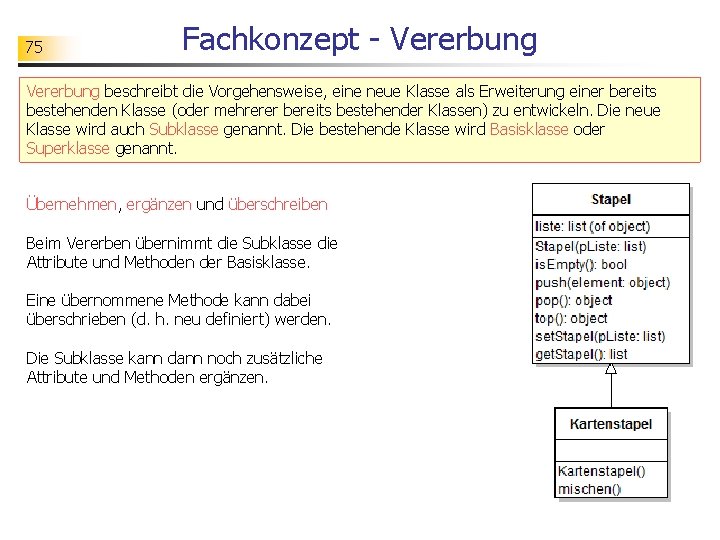 75 Fachkonzept - Vererbung beschreibt die Vorgehensweise, eine neue Klasse als Erweiterung einer bereits