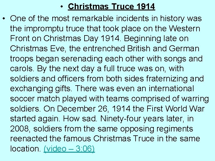  • Christmas Truce 1914 • One of the most remarkable incidents in history