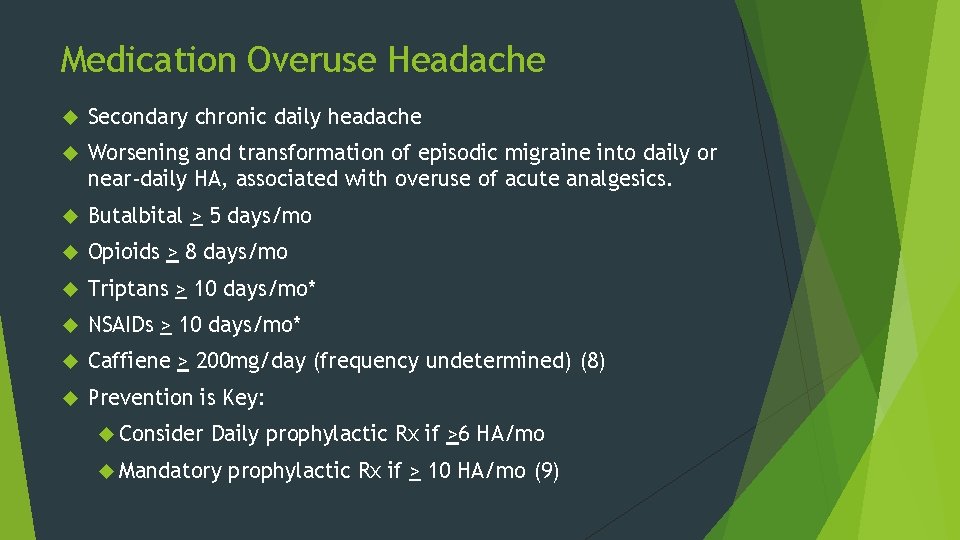 Medication Overuse Headache Secondary chronic daily headache Worsening and transformation of episodic migraine into