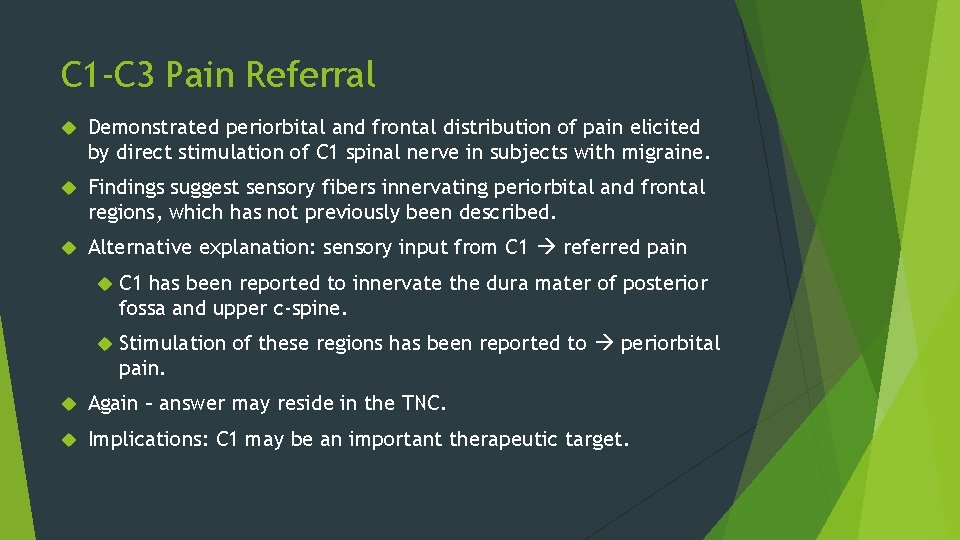 C 1 -C 3 Pain Referral Demonstrated periorbital and frontal distribution of pain elicited