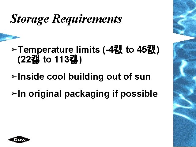 Storage Requirements F Temperature limits (-4캜 to 45캜) (22캟 to 113캟) F Inside F