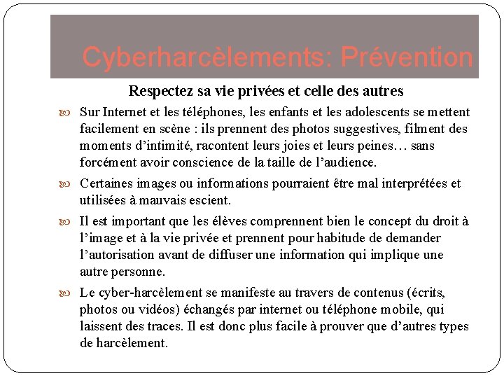 Cyberharcèlements: Prévention Respectez sa vie privées et celle des autres Sur Internet et les