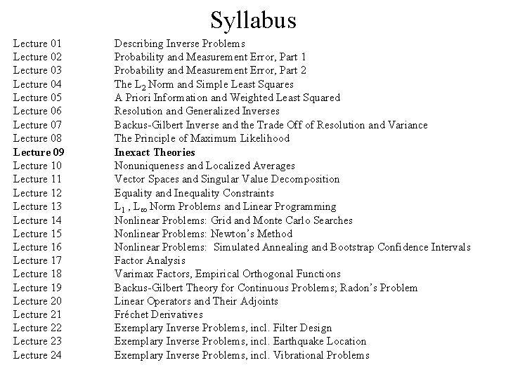 Syllabus Lecture 01 Lecture 02 Lecture 03 Lecture 04 Lecture 05 Lecture 06 Lecture