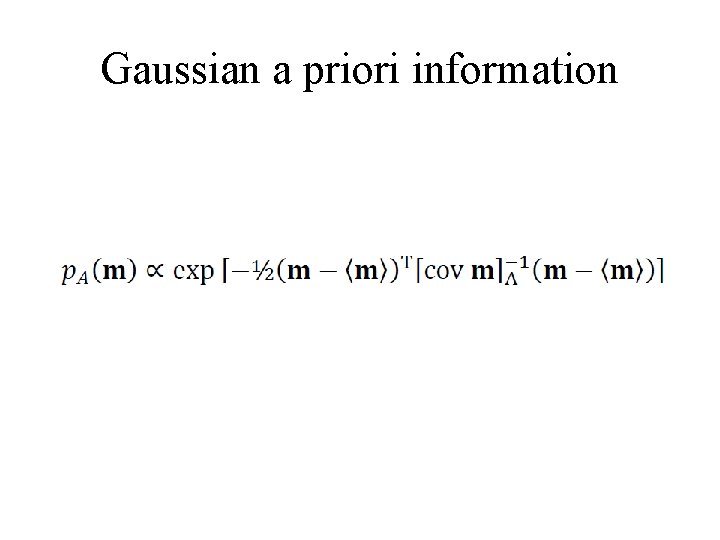 Gaussian a priori information 