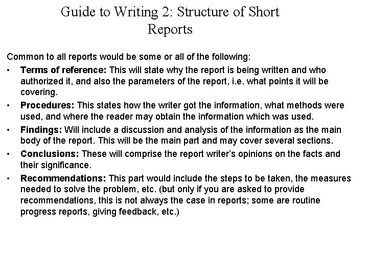 Guide to Writing 2: Structure of Short Reports Common to all reports would be