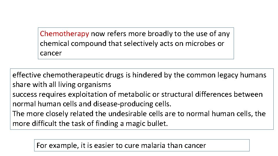 Chemotherapy now refers more broadly to the use of any chemical compound that selectively