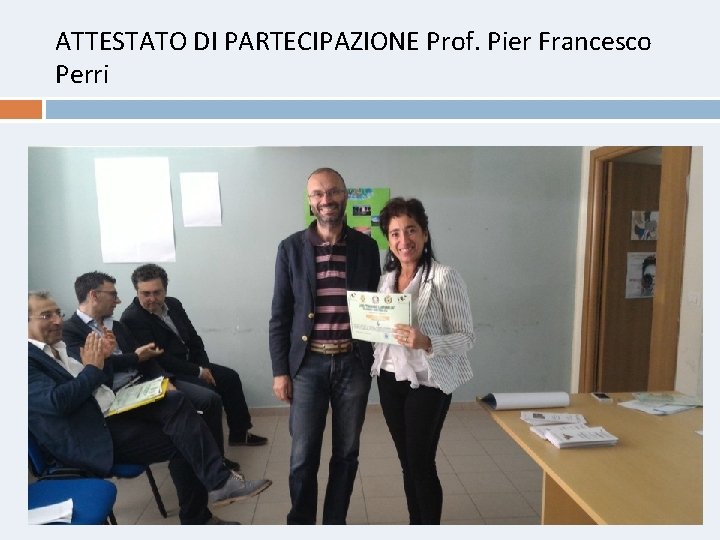 ATTESTATO DI PARTECIPAZIONE Prof. Pier Francesco Perri 