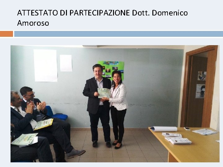 ATTESTATO DI PARTECIPAZIONE Dott. Domenico Amoroso 