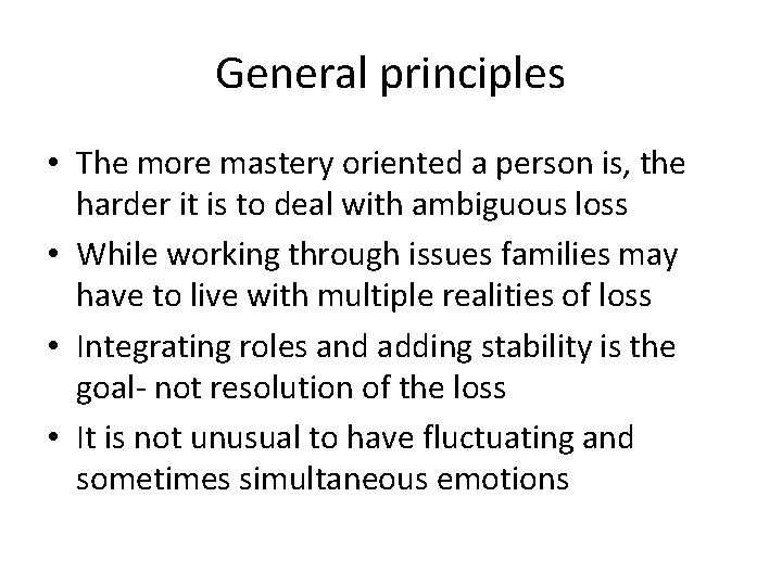 General principles • The more mastery oriented a person is, the harder it is