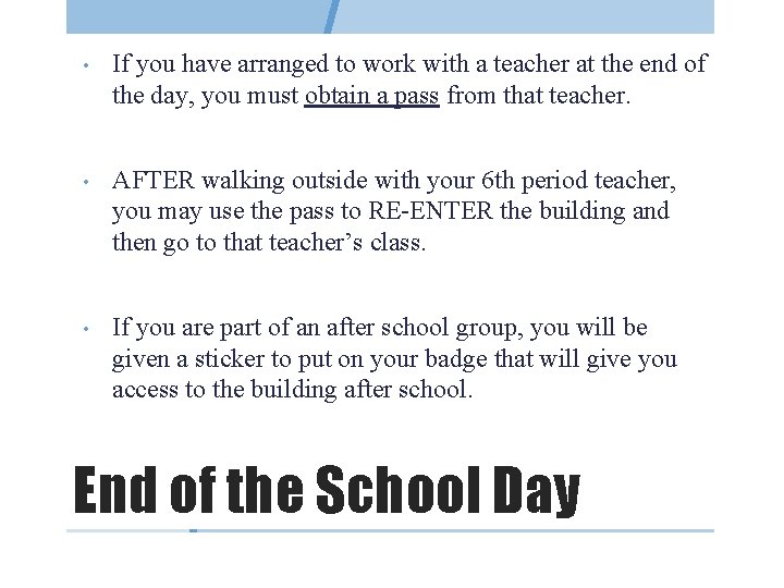  • If you have arranged to work with a teacher at the end