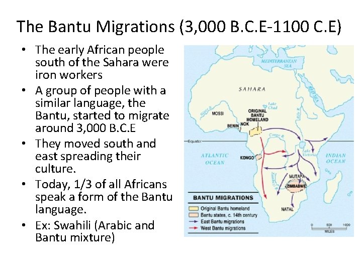 The Bantu Migrations (3, 000 B. C. E-1100 C. E) • The early African