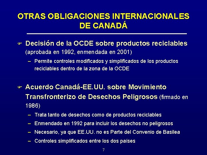 OTRAS OBLIGACIONES INTERNACIONALES DE CANADÁ F Decisión de la OCDE sobre productos reciclables (aprobada