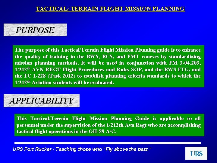 TACTICAL/ TERRAIN FLIGHT MISSION PLANNING PURPOSE The purpose of this Tactical/Terrain Flight Mission Planning