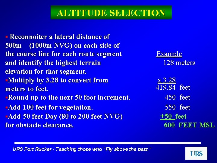 ALTITUDE SELECTION Reconnoiter a lateral distance of 500 m (1000 m NVG) on each
