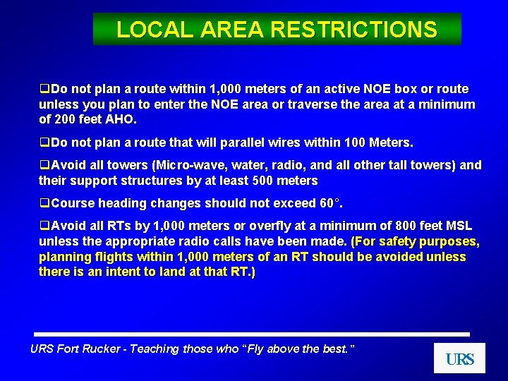 LOCAL AREA RESTRICTIONS q. Do not plan a route within 1, 000 meters of