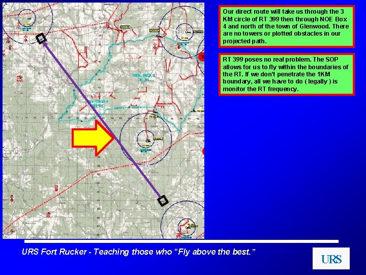 Our direct route will take us through the 3 KM circle of RT 399