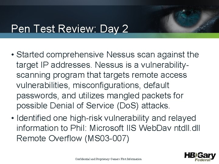 Pen Test Review: Day 2 • Started comprehensive Nessus scan against the target IP