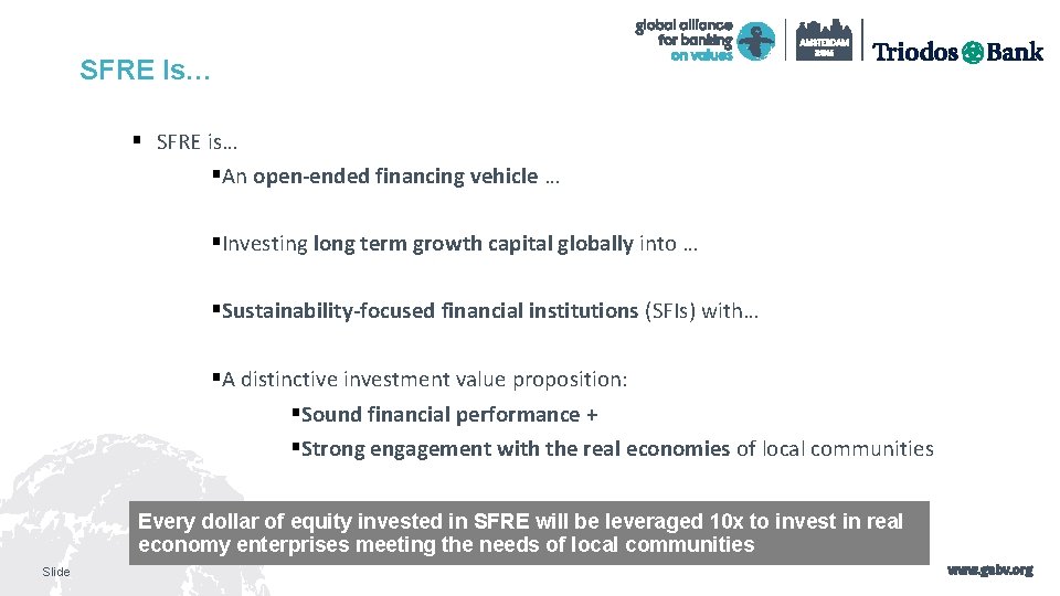 SFRE Is… § SFRE is… §An open-ended financing vehicle … §Investing long term growth