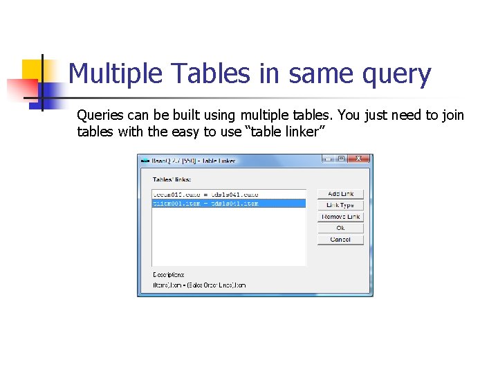 Multiple Tables in same query Queries can be built using multiple tables. You just