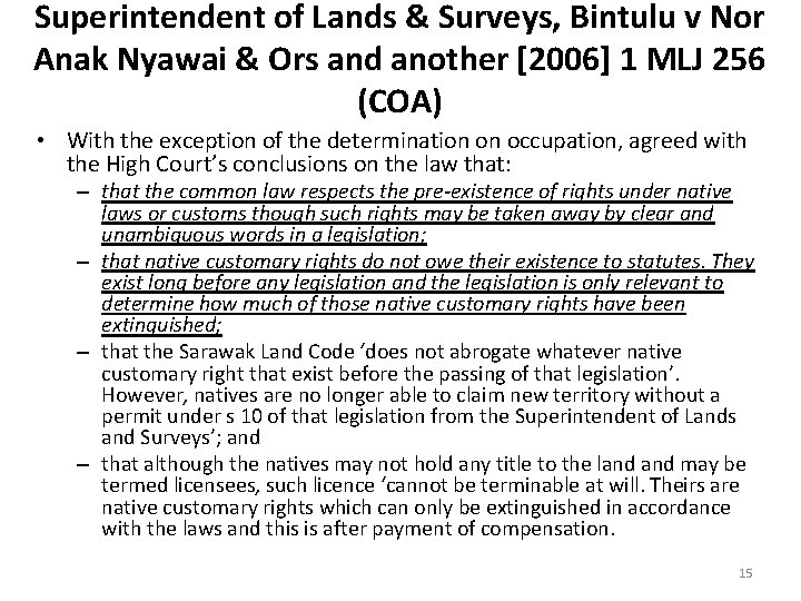 Superintendent of Lands & Surveys, Bintulu v Nor Anak Nyawai & Ors and another