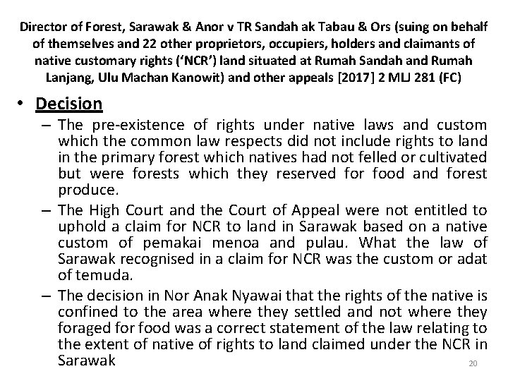 Director of Forest, Sarawak & Anor v TR Sandah ak Tabau & Ors (suing