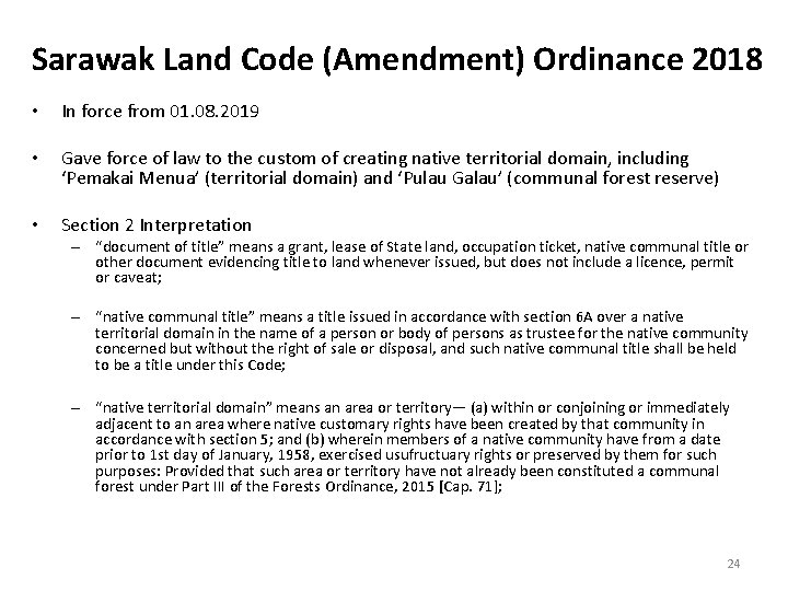 Sarawak Land Code (Amendment) Ordinance 2018 • In force from 01. 08. 2019 •