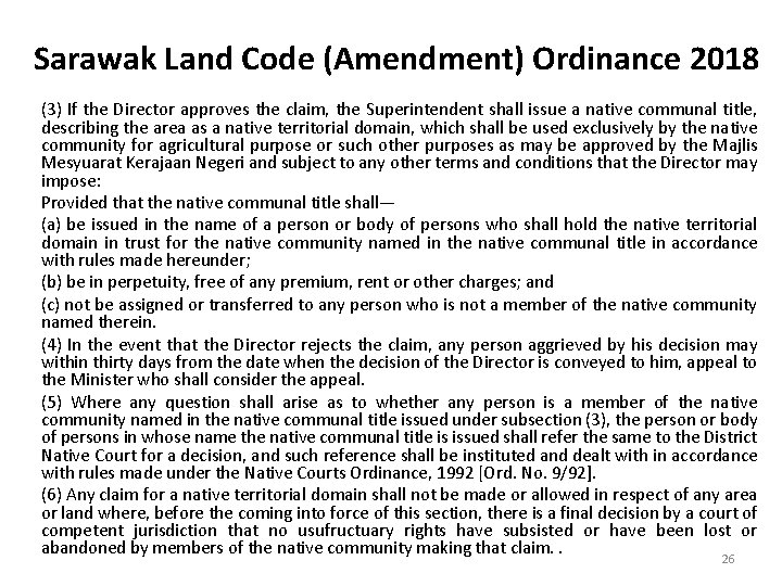 Sarawak Land Code (Amendment) Ordinance 2018 (3) If the Director approves the claim, the