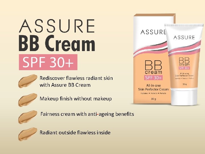 Rediscover flawless radiant skin with Assure BB Cream Makeup finish without makeup Fairness cream