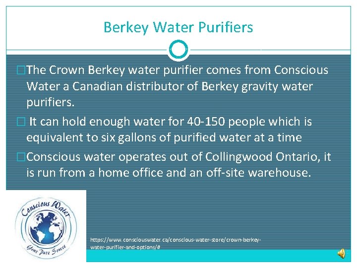 Berkey Water Purifiers �The Crown Berkey water purifier comes from Conscious Water a Canadian