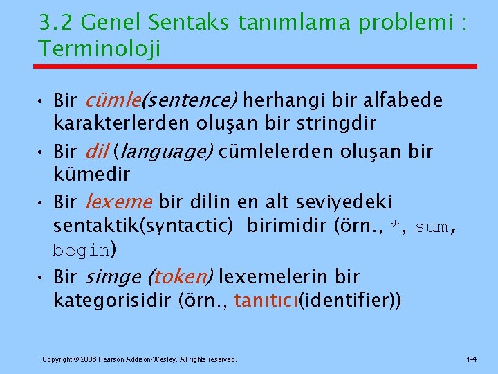 3. 2 Genel Sentaks tanımlama problemi : Terminoloji • Bir cümle(sentence) herhangi bir alfabede