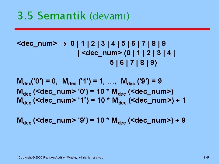3. 5 Semantik (devamı) <dec_num> 0 | 1 | 2 | 3 | 4
