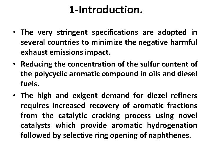 1 -Introduction. • The very stringent specifications are adopted in several countries to minimize