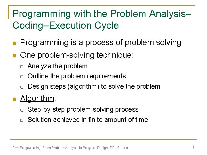 Programming with the Problem Analysis– Coding–Execution Cycle n Programming is a process of problem Programming with the Problem Analysis– Coding–Execution Cycle n Programming is a process of problem