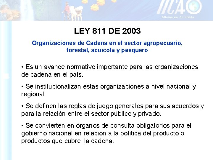 LEY 811 DE 2003 Organizaciones de Cadena en el sector agropecuario, forestal, acuícola y