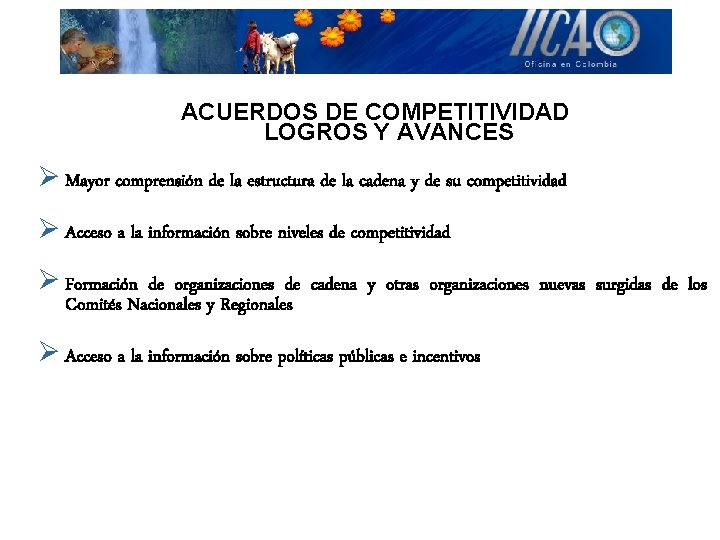 ACUERDOS DE COMPETITIVIDAD LOGROS Y AVANCES Ø Mayor comprensión de la estructura de la