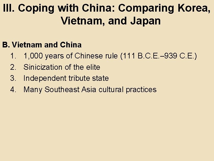III. Coping with China: Comparing Korea, Vietnam, and Japan B. Vietnam and China 1.