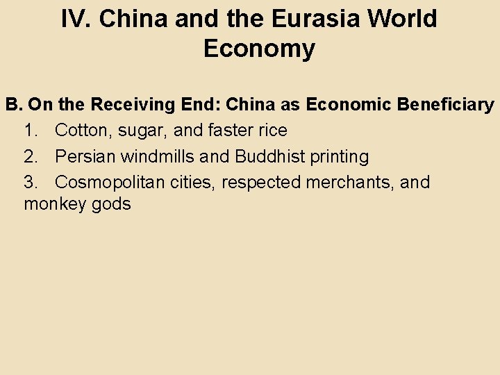 IV. China and the Eurasia World Economy B. On the Receiving End: China as