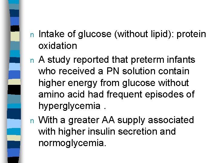 n n n Intake of glucose (without lipid): protein oxidation A study reported that