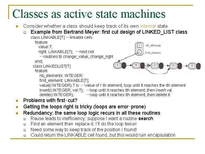 Classes as active state machines n Consider whether a class should keep track of
