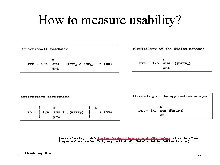 How to measure usability? [taken from Rauterberg, M. (1996). Quantitative Test Metrics to Measure
