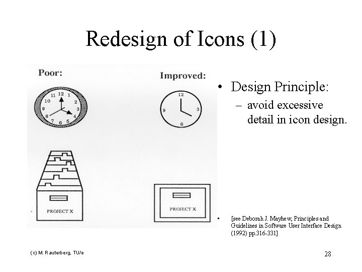 Redesign of Icons (1) • Design Principle: – avoid excessive detail in icon design.
