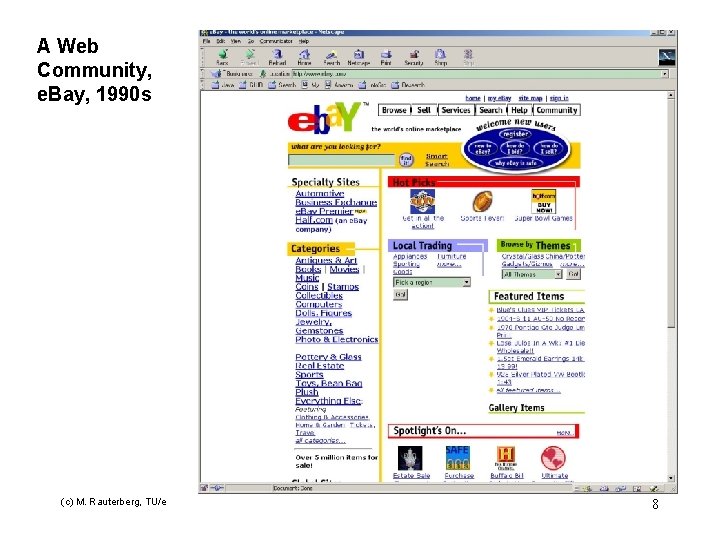 A Web Community, e. Bay, 1990 s (c) M. Rauterberg, TU/e 8 