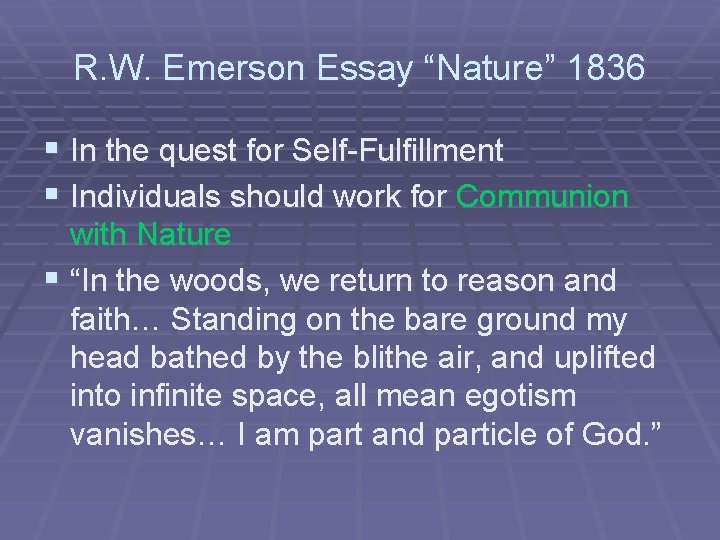 R. W. Emerson Essay “Nature” 1836 § In the quest for Self-Fulfillment § Individuals