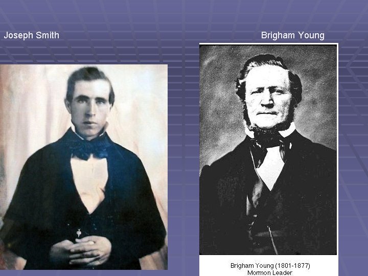 Joseph Smith Brigham Young 